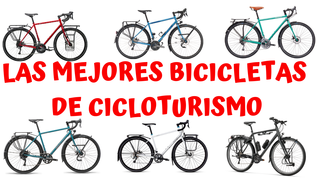 Ahuyentar Usual ladrar Las 7 mejores bicicletas de cicloturismo -BIELAS Y CADELAS